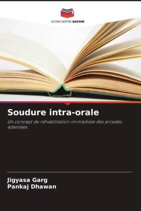 Garg / Dhawan |  Soudure intra-orale | Buch |  Sack Fachmedien