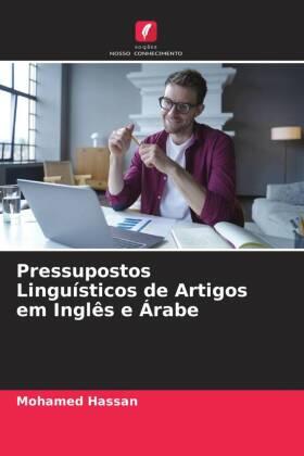 Hassan |  Pressupostos Linguísticos de Artigos em Inglês e Árabe | Buch |  Sack Fachmedien