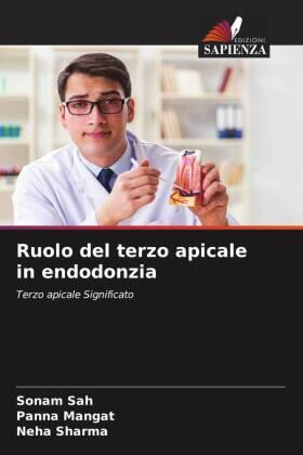 Sah / Mangat / Sharma |  Ruolo del terzo apicale in endodonzia | Buch |  Sack Fachmedien