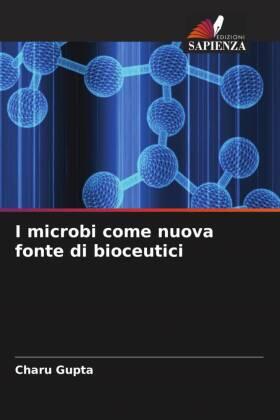 Gupta |  I microbi come nuova fonte di bioceutici | Buch |  Sack Fachmedien