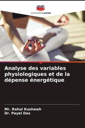 Kushwah / Das |  Analyse des variables physiologiques et de la dépense énergétique | Buch |  Sack Fachmedien