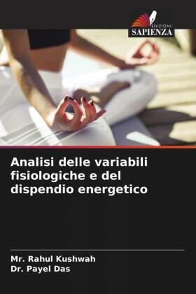 Kushwah / Das |  Analisi delle variabili fisiologiche e del dispendio energetico | Buch |  Sack Fachmedien