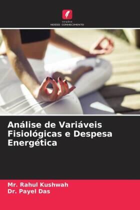 Kushwah / Das |  Análise de Variáveis Fisiológicas e Despesa Energética | Buch |  Sack Fachmedien
