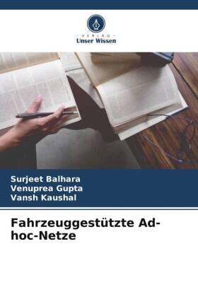 Balhara / Gupta / Kaushal |  Fahrzeuggestützte Ad-hoc-Netze | Buch |  Sack Fachmedien
