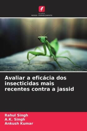 Singh / Kumar |  Avaliar a eficácia dos insecticidas mais recentes contra a jassid | Buch |  Sack Fachmedien
