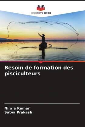 Kumar / Prakash |  Besoin de formation des pisciculteurs | Buch |  Sack Fachmedien