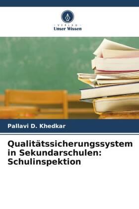 D. Khedkar |  Qualitätssicherungssystem in Sekundarschulen: Schulinspektion | Buch |  Sack Fachmedien