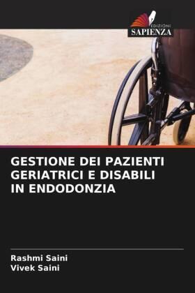 Saini |  GESTIONE DEI PAZIENTI GERIATRICI E DISABILI IN ENDODONZIA | Buch |  Sack Fachmedien