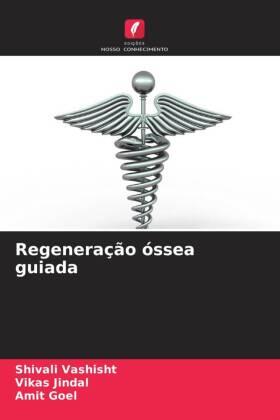 Vashisht / Jindal / Goel |  Regeneração óssea guiada | Buch |  Sack Fachmedien