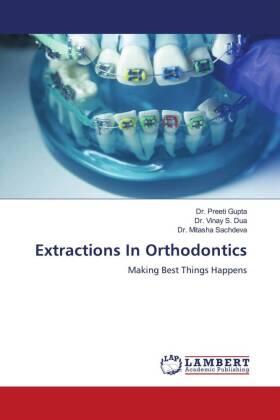 Gupta / Dua / Sachdeva |  Extractions In Orthodontics | Buch |  Sack Fachmedien