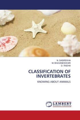 Sasirekha / Bhuvaneswari / Radha |  CLASSIFICATION OF INVERTEBRATES | Buch |  Sack Fachmedien