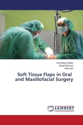 Kithan / Rahman / Jain |  Soft Tissue Flaps in Oral and Maxillofacial Surgery | Buch |  Sack Fachmedien