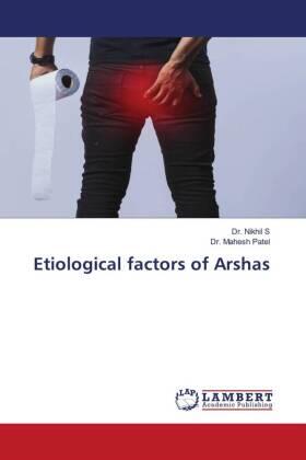 S / Patel |  Etiological factors of Arshas | Buch |  Sack Fachmedien
