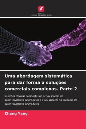 Yang |  Uma abordagem sistemática para dar forma a soluções comerciais complexas. Parte 2 | Buch |  Sack Fachmedien