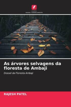 Patel |  As árvores selvagens da floresta de Ambaji | Buch |  Sack Fachmedien