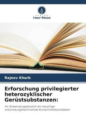 Kharb |  Erforschung privilegierter heterozyklischer Gerüstsubstanzen: | Buch |  Sack Fachmedien