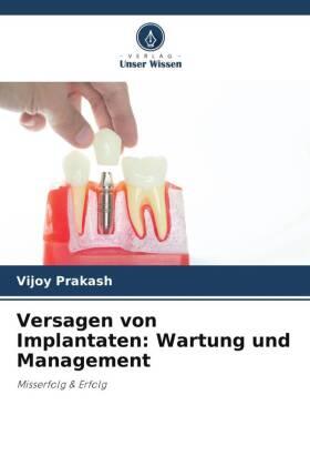 Prakash |  Versagen von Implantaten: Wartung und Management | Buch |  Sack Fachmedien