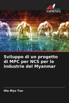 Tun |  Sviluppo di un progetto di MPC per NCS per le industrie del Myanmar | Buch |  Sack Fachmedien