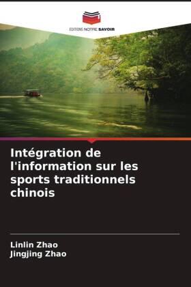 Zhao |  Intégration de l'information sur les sports traditionnels chinois | Buch |  Sack Fachmedien