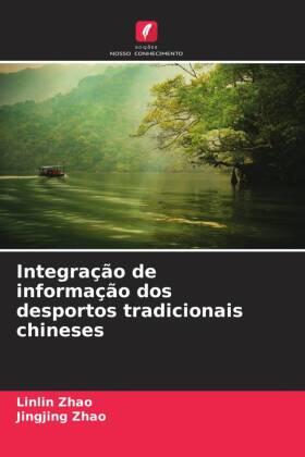 Zhao |  Integração de informação dos desportos tradicionais chineses | Buch |  Sack Fachmedien