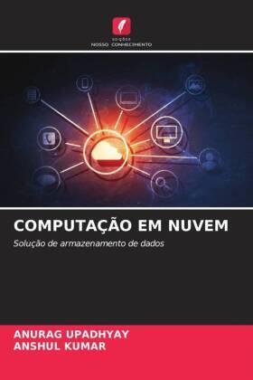 Upadhyay / Kumar |  COMPUTAÇÃO EM NUVEM | Buch |  Sack Fachmedien