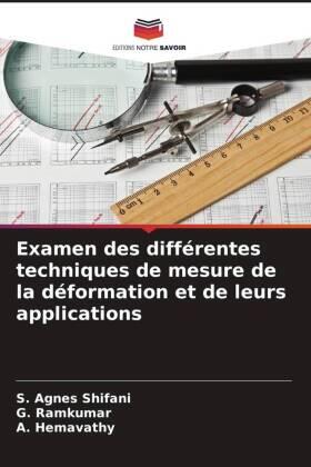 Agnes Shifani / Ramkumar / Hemavathy |  Examen des différentes techniques de mesure de la déformation et de leurs applications | Buch |  Sack Fachmedien
