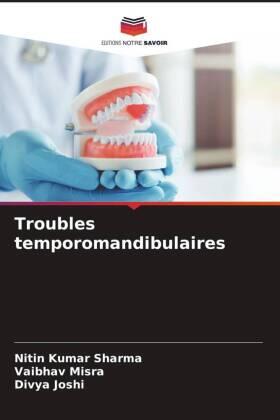 Sharma / Misra / Joshi |  Troubles temporomandibulaires | Buch |  Sack Fachmedien