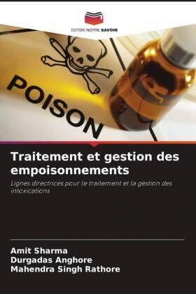 Sharma / Anghore / Rathore |  Traitement et gestion des empoisonnements | Buch |  Sack Fachmedien