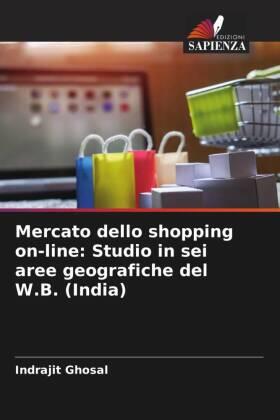 Ghosal |  Mercato dello shopping on-line: Studio in sei aree geografiche del W.B. (India) | Buch |  Sack Fachmedien