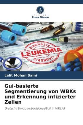 Saini |  Gui-basierte Segmentierung von WBKs und Erkennung infizierter Zellen | Buch |  Sack Fachmedien