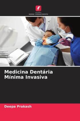 Prakash |  Medicina Dentária Mínima Invasiva | Buch |  Sack Fachmedien