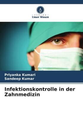 Kumari / Kumar |  Infektionskontrolle in der Zahnmedizin | Buch |  Sack Fachmedien
