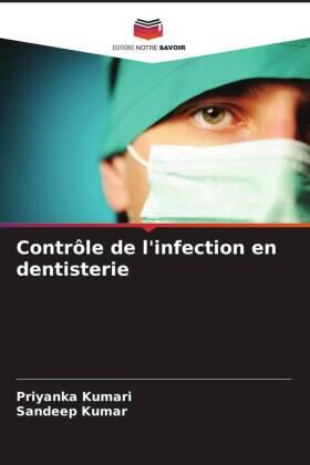 Kumari / Kumar |  Contrôle de l'infection en dentisterie | Buch |  Sack Fachmedien