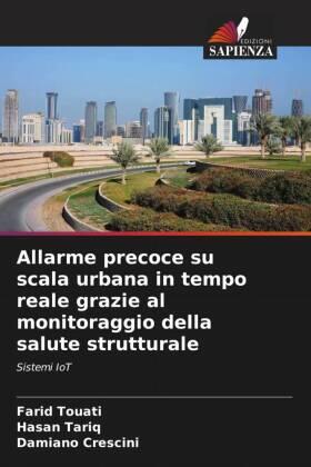 Touati / Tariq / Crescini |  Allarme precoce su scala urbana in tempo reale grazie al monitoraggio della salute strutturale | Buch |  Sack Fachmedien