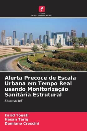 Touati / Tariq / Crescini |  Alerta Precoce de Escala Urbana em Tempo Real usando Monitorização Sanitária Estrutural | Buch |  Sack Fachmedien