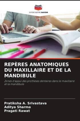 Srivastava / Sharma / Rawat |  REPÈRES ANATOMIQUES DU MAXILLAIRE ET DE LA MANDIBULE | Buch |  Sack Fachmedien