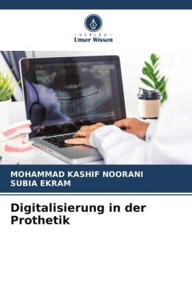 Noorani / Ekram |  Digitalisierung in der Prothetik | Buch |  Sack Fachmedien