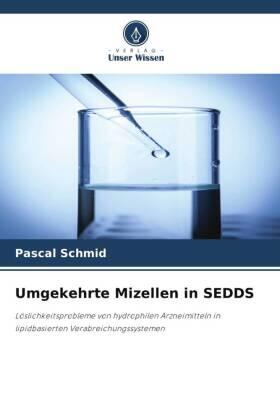 Schmid |  Umgekehrte Mizellen in SEDDS | Buch |  Sack Fachmedien