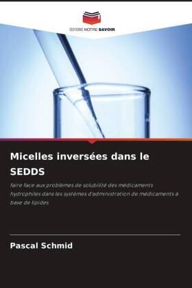 Schmid |  Micelles inversées dans le SEDDS | Buch |  Sack Fachmedien