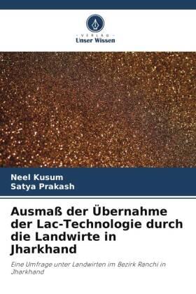 Kusum / Prakash |  Ausmaß der Übernahme der Lac-Technologie durch die Landwirte in Jharkhand | Buch |  Sack Fachmedien