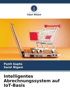 Gupta / Nigam |  Intelligentes Abrechnungssystem auf IoT-Basis | Buch |  Sack Fachmedien