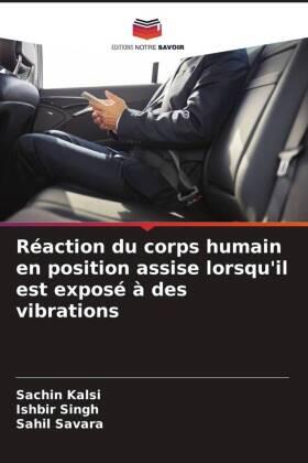 Kalsi / Singh / Savara |  Réaction du corps humain en position assise lorsqu'il est exposé à des vibrations | Buch |  Sack Fachmedien