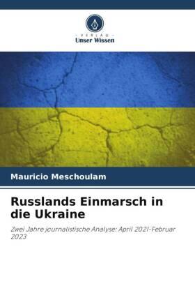 Meschoulam |  Russlands Einmarsch in die Ukraine | Buch |  Sack Fachmedien