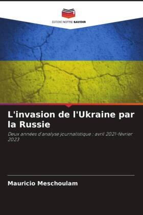 Meschoulam |  L'invasion de l'Ukraine par la Russie | Buch |  Sack Fachmedien