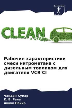 Kumar / Rana / Naiir |  Rabochie harakteristiki smesi nitrometana s dizel'nym topliwom dlq dwigatelq VCR CI | Buch |  Sack Fachmedien