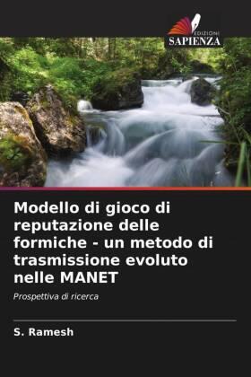 Ramesh |  Modello di gioco di reputazione delle formiche - un metodo di trasmissione evoluto nelle MANET | Buch |  Sack Fachmedien