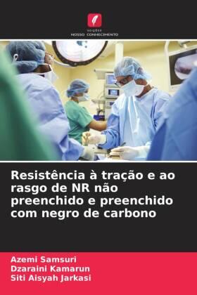 Samsuri / Kamarun / Jarkasi |  Resistência à tração e ao rasgo de NR não preenchido e preenchido com negro de carbono | Buch |  Sack Fachmedien