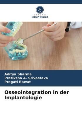 Sharma / Srivastava / Rawat |  Osseointegration in der Implantologie | Buch |  Sack Fachmedien
