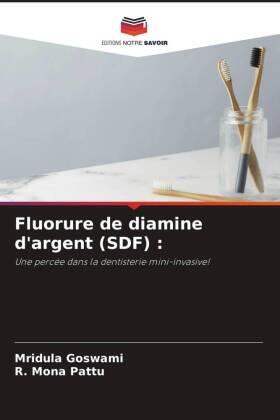 Goswami / Pattu |  Fluorure de diamine d'argent (SDF) : | Buch |  Sack Fachmedien