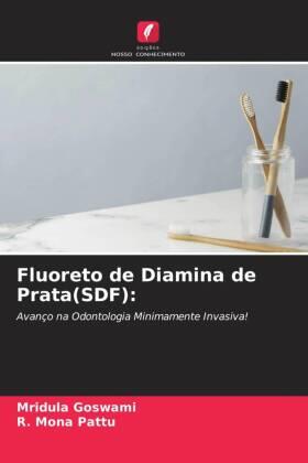Goswami / Pattu |  Fluoreto de Diamina de Prata(SDF): | Buch |  Sack Fachmedien